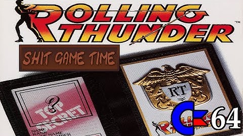 SHIT GAME TIME: ROLLING THUNDER (C64 - Contains Swearing!)