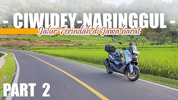Touring Jakarta - Pangandaran 360° | Rute Terindah, Ciwidey-Naringgul-Cidaun | Part 2