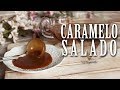 Caramelo Salado (Salted Caramel) · Receta Fácil y Rápida