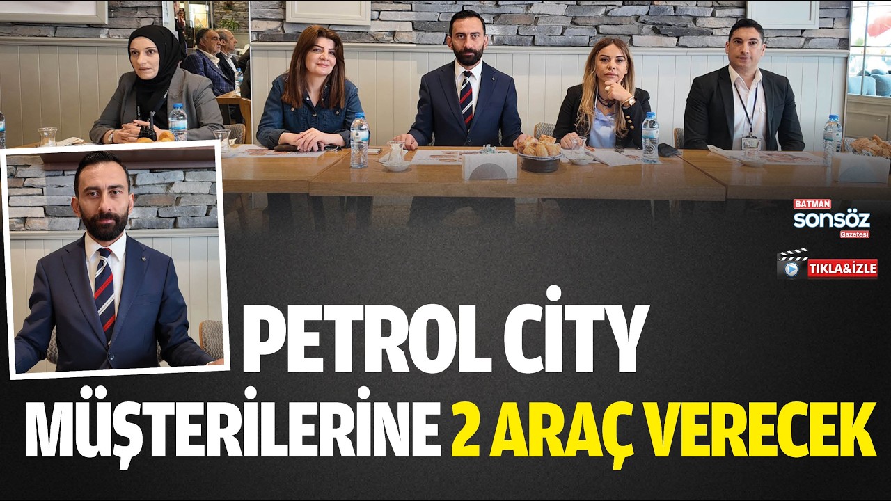 Batman Petrol City, m&uuml;şterilerine iki ara&ccedil; verecek