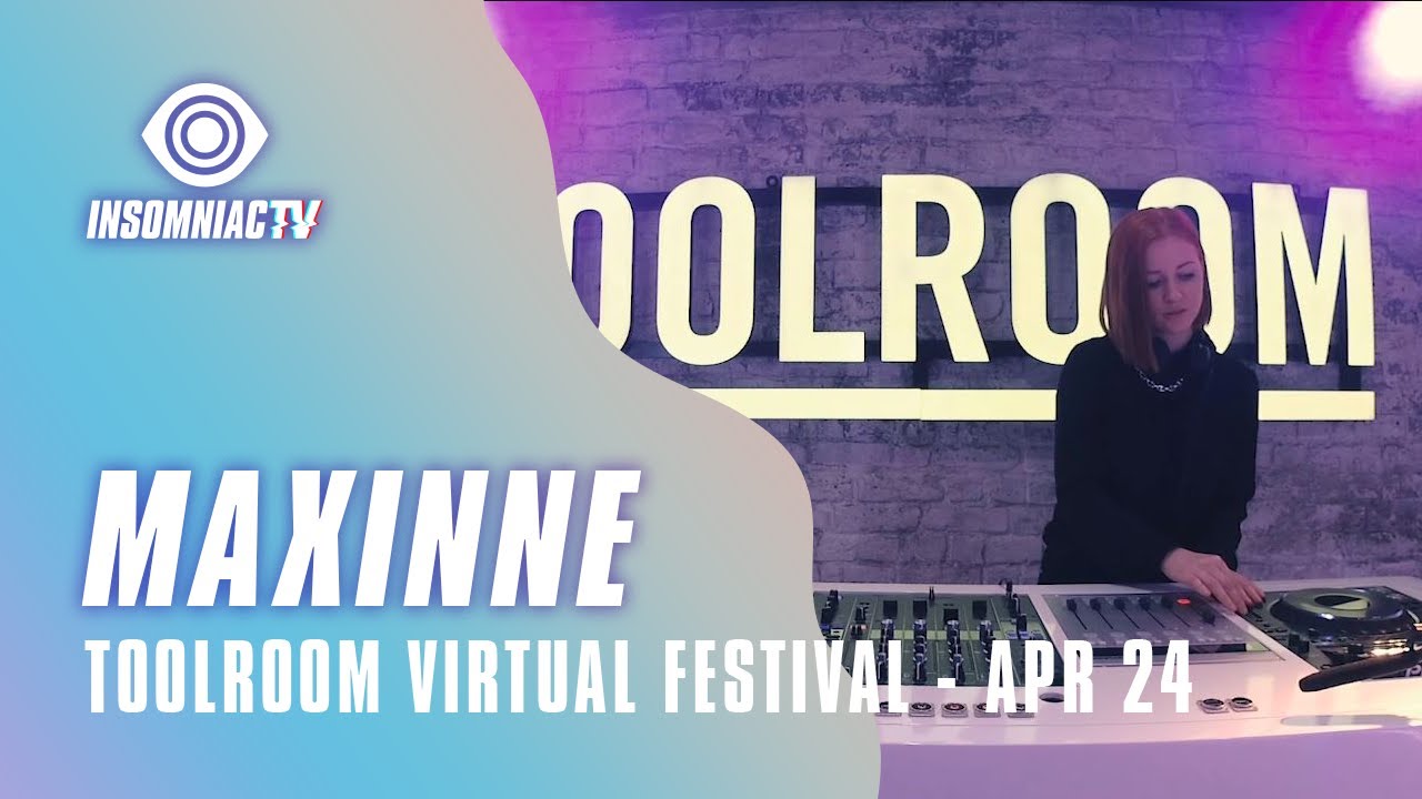 Maxinne for Toolroom Virtual Festival (April 24, 2021)