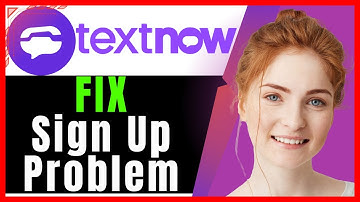 TextNow Sign Up Problem FIX 2025 NEW UPDATE❗(Step-by-Step Guide)✅