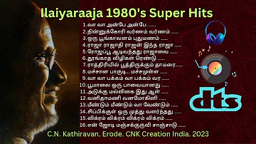 Ilaiyaraaja 1980's Super Hits | இளையராஜா 1980's ஹிட்ஸ்  #cnkcreationindia