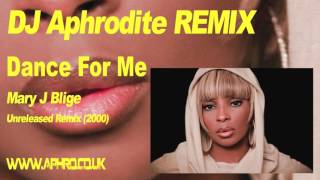 DJ Aphrodite Remix - Mary J Blige "Dance For Me"