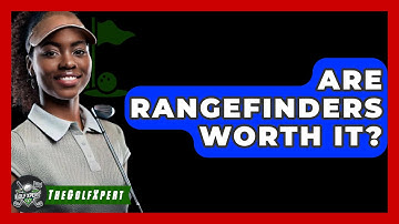 Are Rangefinders Worth It? - The Golf Xpert