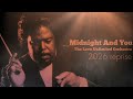The Love Unlimited Orchestra | Midnight And You | 2026 Reprise