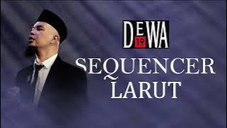 DEWA 19 - LARUT (SEQUENCER)   Backing vocal