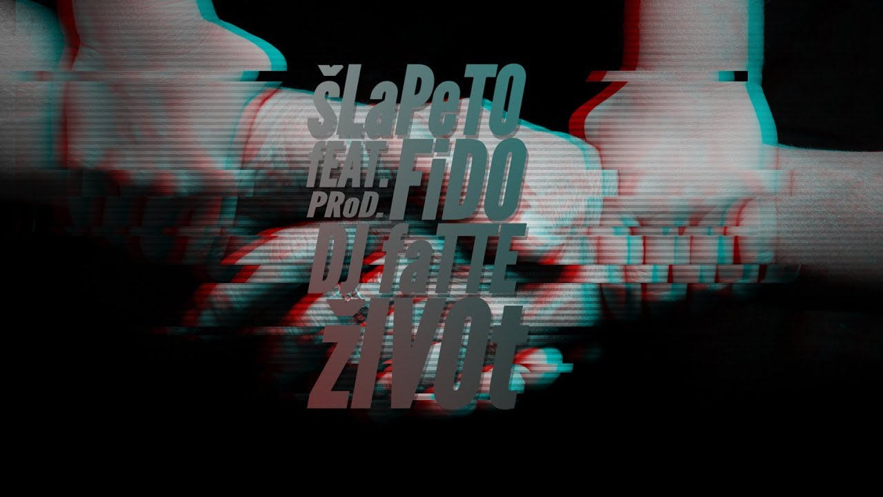Šlapeto - Život feat.Fido (prod.DJ Fatte)