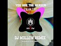 YOU ARE THE REASON_-_Calum Scot (DJ M3LLOW REMIX)