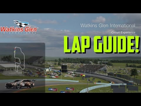 Watkins Glen Circuit Exp Lap Guide!