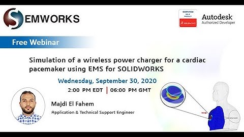 [Webinar] - Simulation of a wireless power charger for a cardiac pacemaker using EMS for SOLIDWORKS