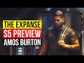 The Expanse Season 5 Preview Amos Burton | His Trip & The Churn