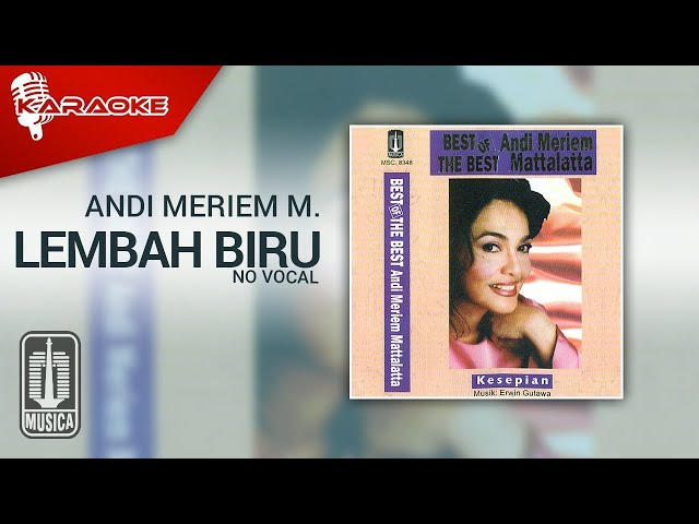 Andi Meriem Mattalatta - Lembah Biru (Official Karaoke Video) | No Vocal class=