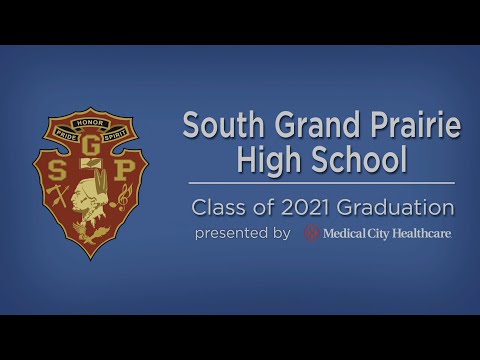 2021 South Grand Prairie High School Graduation Ceremony