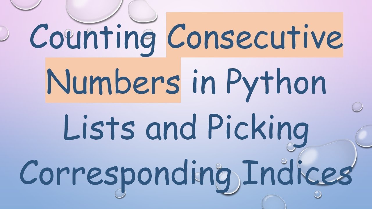Counting Consecutive Numbers in Python Lists and Picking Corresponding ...