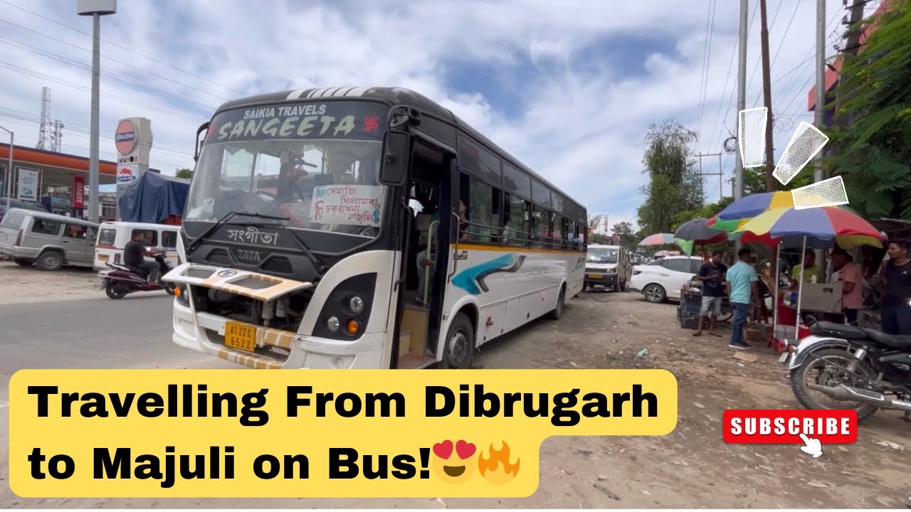 Travelling from Dibrugarh to Majuli on Ultra Bus Saikia Travels 😍🔥 