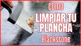 COMO LIMPIAR TU PLANCHA Blackstone después de cocinar | A LA PLANCHA | @BlackstoneGriddles