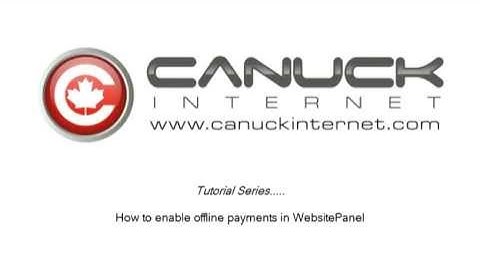 How to enable offline payments in WebsitePanel (Reseller) - Canuck Internet Inc.