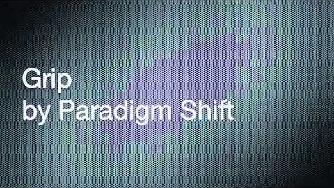 Paradigm Shift - Grip