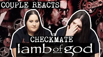 COUPLE REACTS | LAMB OF GOD "Checkmate" | REACTION/REVIEW | INCREDIBBLE REACTS