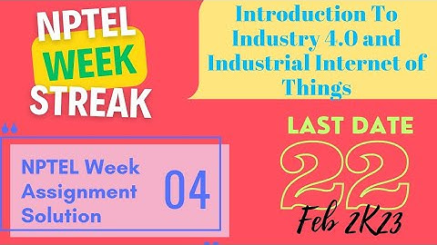 INTRODUCTION TO INDUSTRY 4.0 AND INDUSTRIAL INTERNET OF THINGS | NPTEL Assignment Answers | Jan 2023
