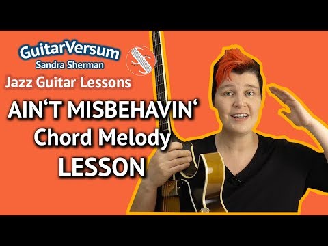 Ai n&rsquo;t Misbehavin-Guitar LESSON-Chord Melody Jazz Guitar Tutorial