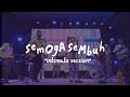 [Highlights] Semoga Sembuh Intimate Session