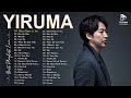 Yiruma Greatest Hits 2024 Best Songs Of Yiruma Yiruma Piano Playlist Yiruma Greatest Hits 2024 Best Songs Of Yiruma Yiruma Piano Playlist