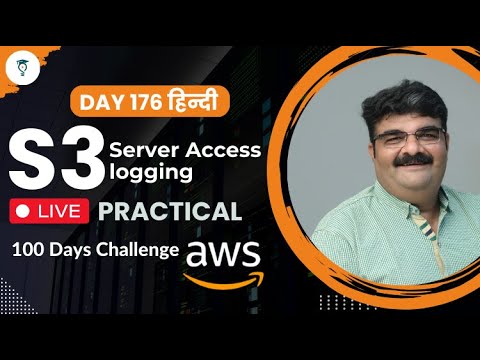 Day 176 || AWS S3 Server Access Logging In Hindi || AWS Bhavesh Atara