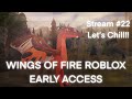 Wings of Fire Roblox Stream #22 Let&#39;s chill! - Dont mind the lag