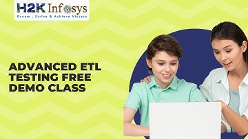 Advanced ETL Testing Free Demo Class | ETL Testing Training | ETL Testing Tutorial | H2k Infosys