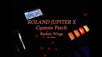 Broken Wings (Mr. Mister) - Roland Jupiter X - Custom Patch #Patchwork