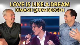 FIRST TIME HEARING Love Is Like A Dream by Dimash Qudaibergen REACTION