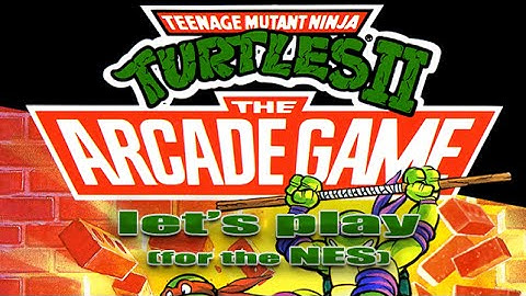 TMNT II: The Arcade Game Full Playthrough (NES) | Let