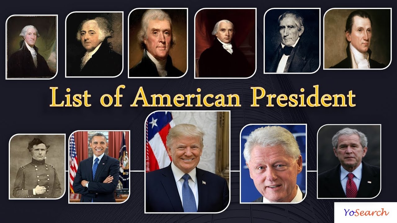 List of US Presidents | American Presidents | Presidents of America | US  Presidents List 1789-2017