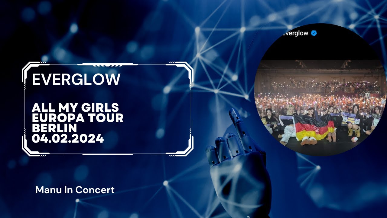 EVERGLOW - 에버글로우 | full concert | ALL MY GIRLS Europa Tour | 04.02.2024 live in Berlin