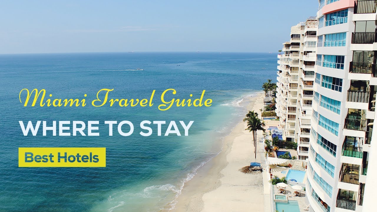 Miami Travel Guide Where to Stay, Best Hotels YouTube