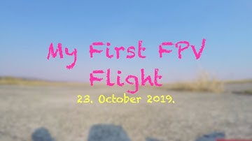 My 1st FPV Flight