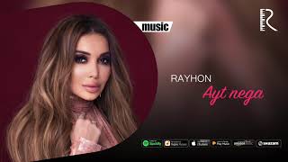 Rayhon - Ayt nega | Райхон - Айт нега (AUDIO)