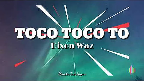 Dixon Waz - Toco Toco To | Audio