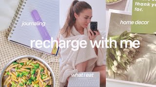 a cozy recharge day 🧸 home decorating, what i eat + daily motivation