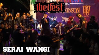 SERAI WANGI - Live at Ibeifest 2022 (Pontianak)