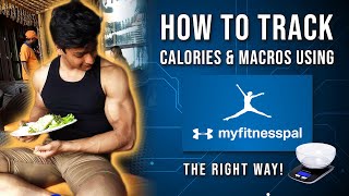 How to Track Calories & Macros Using My Fitness Pal in (हिन्दी) | Learn to Track Most Common Foods