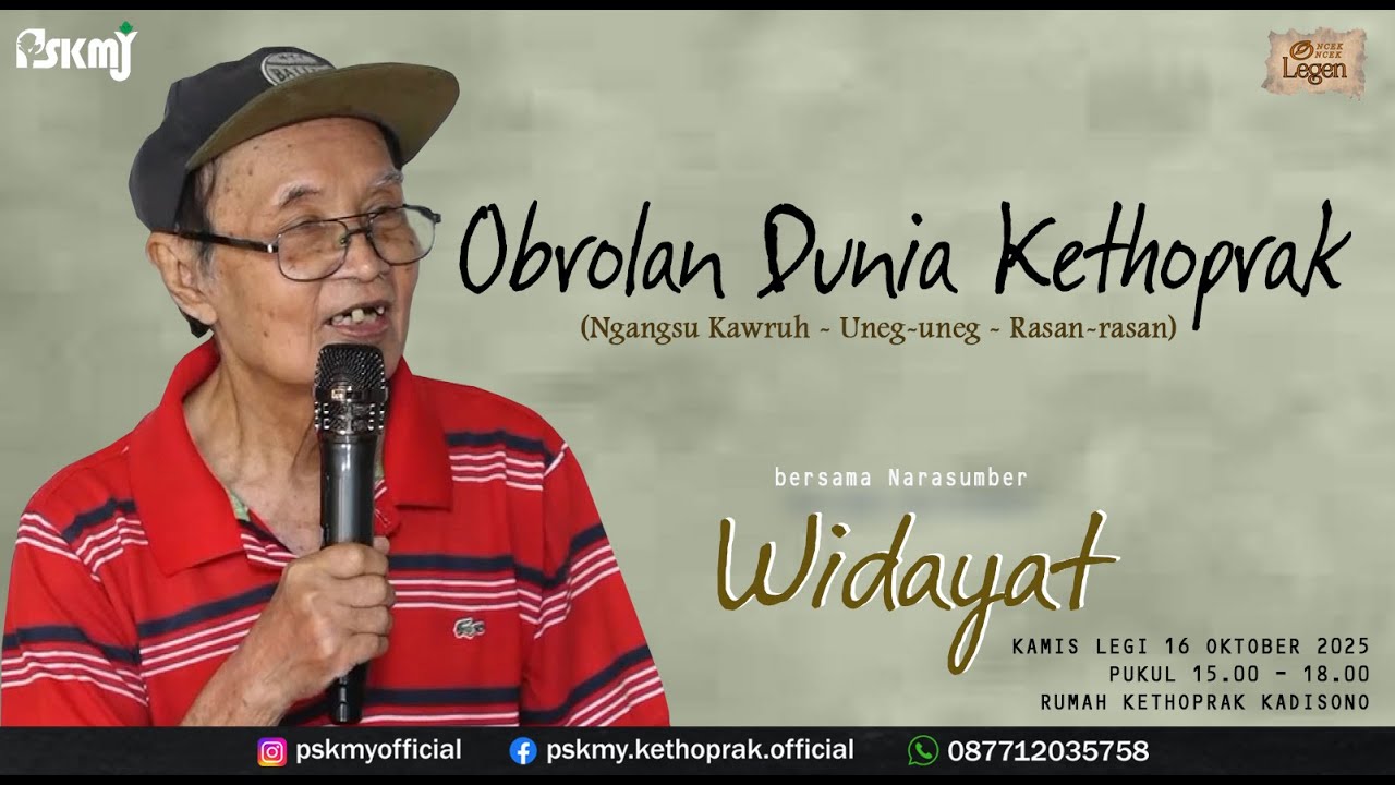 KEGELISAHAN  SEPUTAR DUNIA  KETHOPRAK BERSAMA PAK WIDAYAT