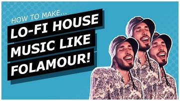 How To Make Lo-Fi House Music Like Folamour in Ableton Live 11 | Inspired By...