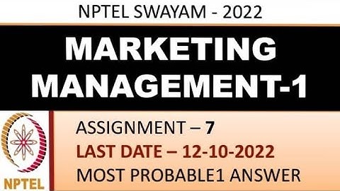 Marketing Management-1| Assignment -7 | Most Probable Answer| Week-7 | NPTEL-22
