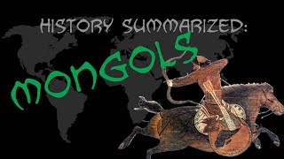 History Summarized: The Mongols