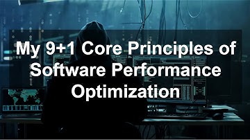 My 9 + 1 Core Software Performance Optimization Principles