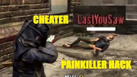 Max Payne 3 cheater ReindoYT aka LastYouSaw PAINKILLER HACK