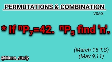 If ⁿP₇=42. ⁿP₅ find 